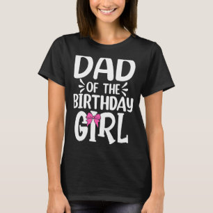 Gold Dad Of The Birthday Girl Princess For Father  T-Shirt
