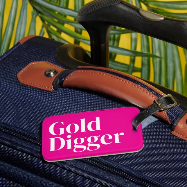 Gold Digger funny neon pink travel luggage tag (Front Insitu 3)