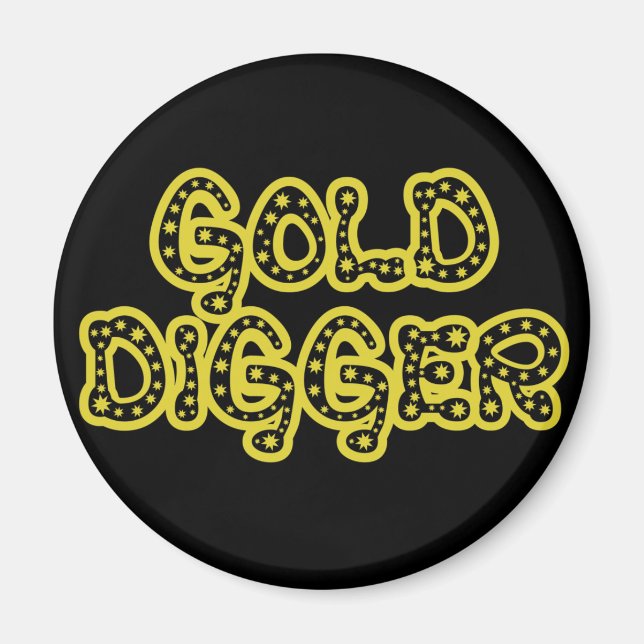 Gold Digger Magnet (Front)