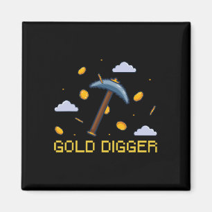 Gold Digger Treasure Hunting Gold Digging Pixelate Magnet