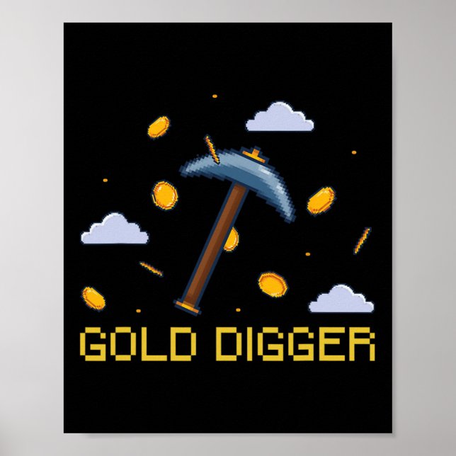 Gold Digger Treasure Hunting Gold Digging Pixelate Poster (Front)
