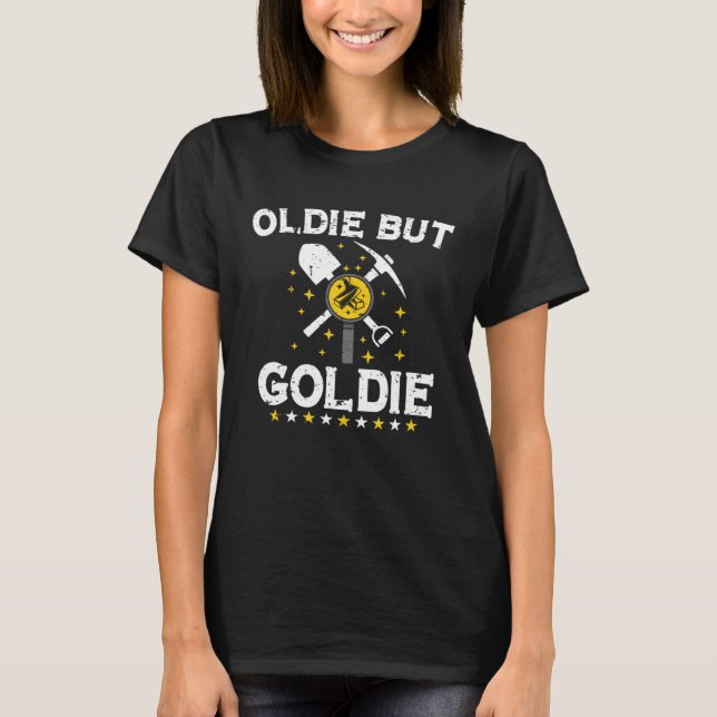 Gold Digging Gold Mining Gold Panning Gold Mine  1 T-Shirt (Front)