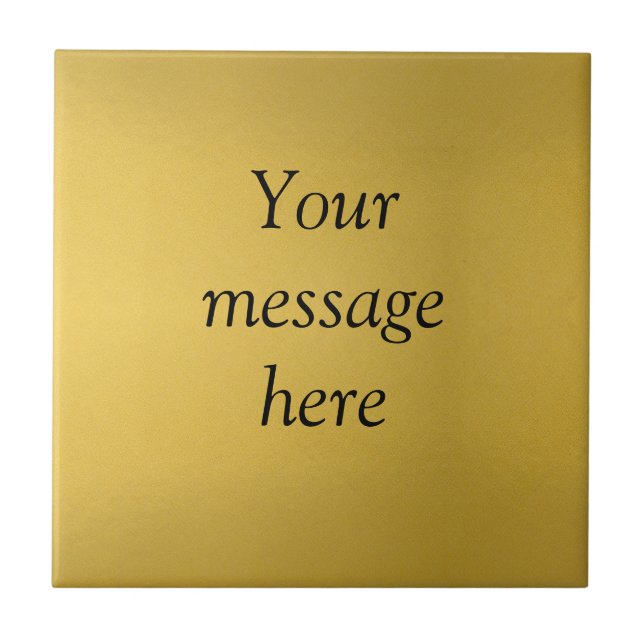 Gold foil add your custom message text hereglitter ceramic tile (Front)