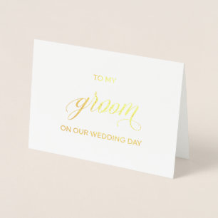 Gold Foil Card   to my groom on our wedding day