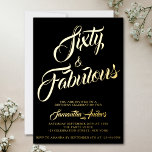 Gold Foil Fifty and Fabulous Script 60th Birthday<br><div class="desc">Gold Foil Sixty and Fabulous script,  a minimal modern 60th birthday invitation that you can personalize and send out for your sixtieth birthday party celebration. The words "Sixty and Fabulous" are set in a popular script font.</div>