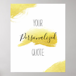 Gold foil gold brush stroke Personalised quote art Poster