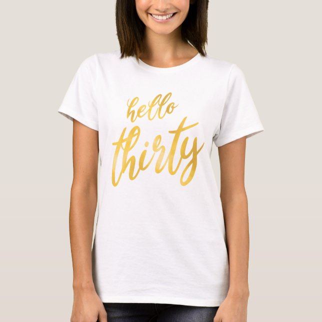 Gold Foil "Hello Thirty" Birthday T-Shirt (Front)
