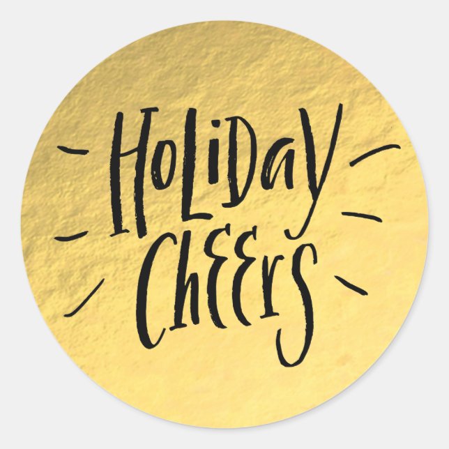 Gold Foil Modern Glam Glamour HOLIDAY CHEERS Classic Round Sticker (Front)