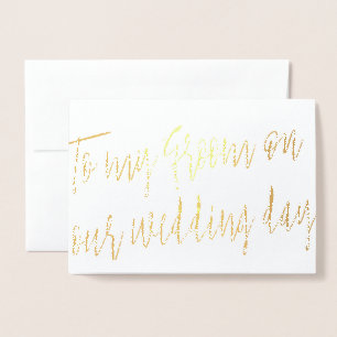 Gold Foil Script To my Groom on our Wedding Day Card