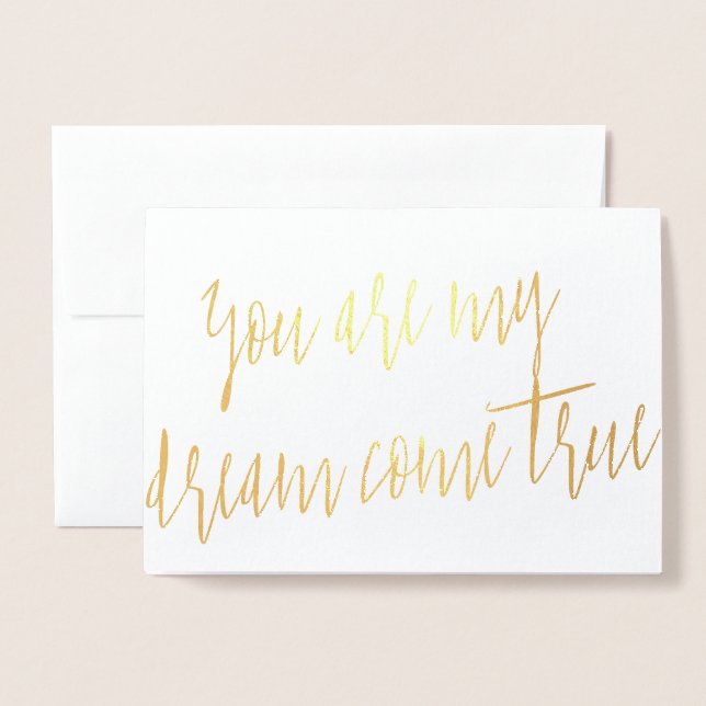 Gold Foil You are my Dream Come True Foil Card (Front With Envelope)