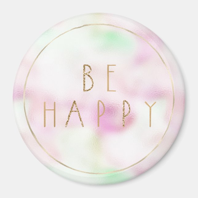 Gold Glam Glitter Be Happy Mint Pink Tie Dye Magnet (Front)