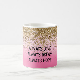 Gold Glam Glitzy Sparkle Glitter Girly Pink Dream Coffee Mug