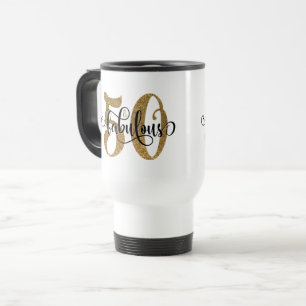 Gold Glitter 50 & Fabulous Birthday Typography Travel Mug