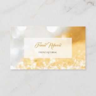 Gold Glitter and Diamond Sparkles Freind Referral Card