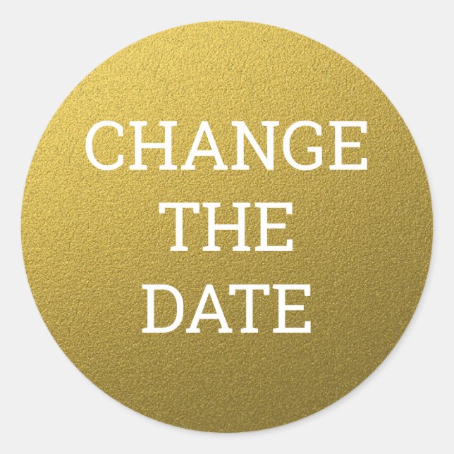 Gold Glitter Change The Date Announcement Classic Round Sticker (Front)