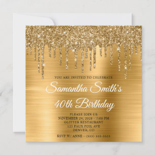 Gold Glitter Drips and Foil 40th Birthday Invitation