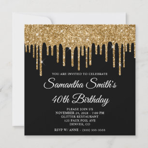 Gold Glitter Drips Black 40th Birthday Invitation