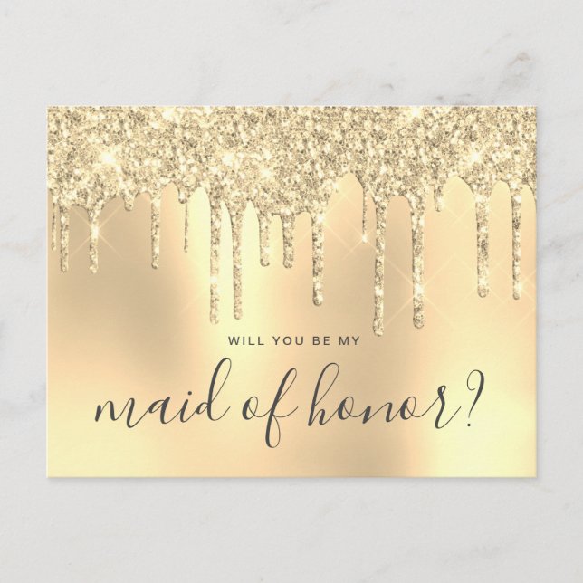 Gold glitter drips will you be my maid of honour invitation postcard (Front)