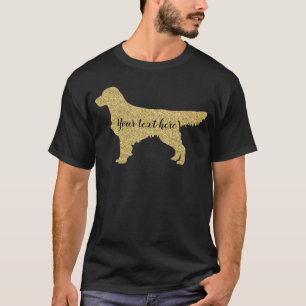 Gold Glitter Golden Retriever   Your Text here T-Shirt