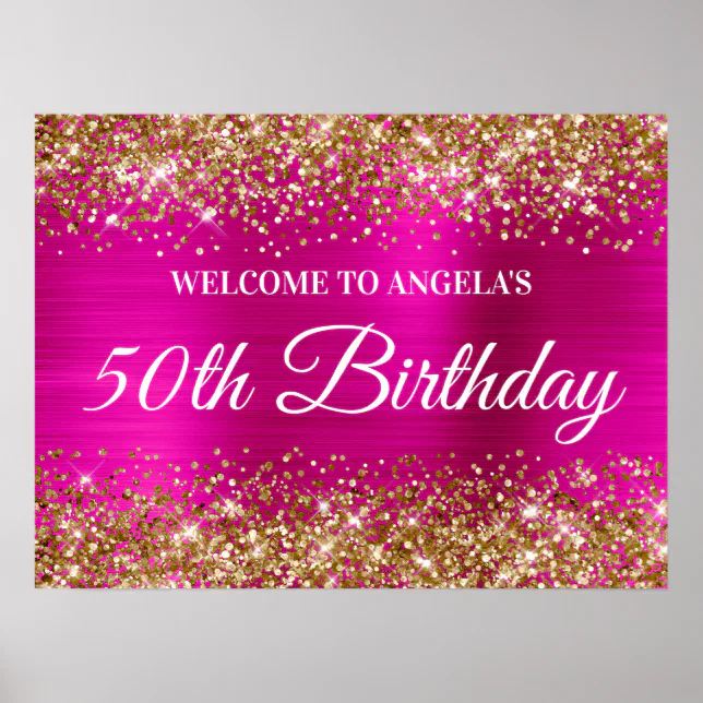 Gold Glitter Hot Pink Foil 50th Birthday Welcome Poster | Zazzle