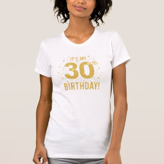 Gold Glitter "It's My 30th Birthday!" Women's Tee