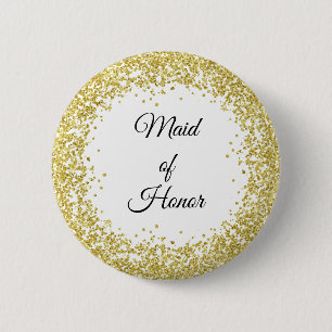 Gold Glitter. Maid of Honour. 6 Cm Round Badge