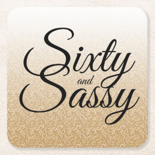 Gold Glitter Ombre 60 and Sassy 60th Birthday Square Paper Coaster
