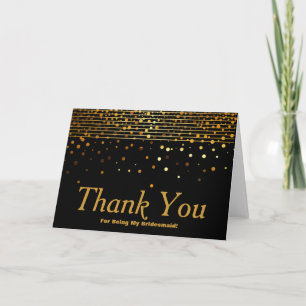 Gold Glitter Stripes For Being My Bridesmaid Thank Thank You Card