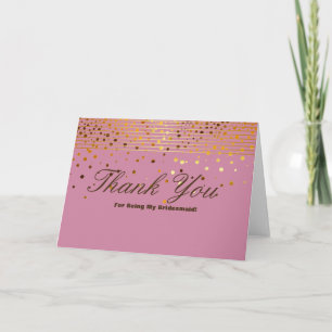 Gold Glitter Stripes For Being My Bridesmaid Thank You Card