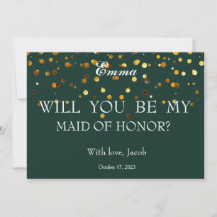 Gold Glitter Will You Be My MAID OF HONOR Invitati Invitation