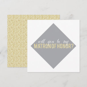 Gold Glitter Will You be my Matron of Honour? Card