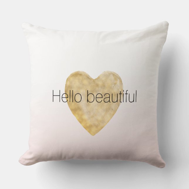 Gold Heart Blush Pink Ombre Hello beautiful Cushion (Front)