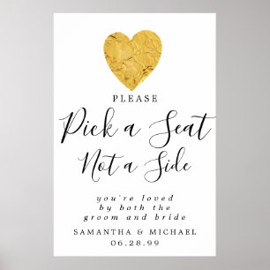 Gold Heart Pick A Seat Not A Side Wedding Sign