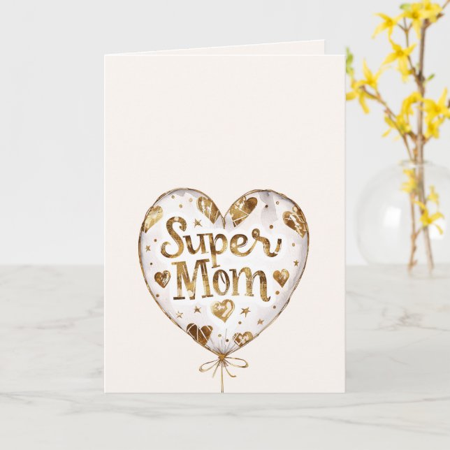 Gold Hearts Balloon Super Mom (mother's day)    Card (Yellow Flower)