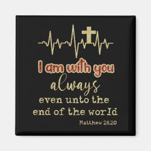 Gold I am with you Always KJV Scripture Christian Magnet