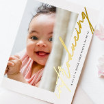 Gold Introducing Written Photo Baby Announcement<br><div class="desc">Modern yellow gold Foil Introducing Hand Written Photo Baby Birth Announcement
#real foil</div>