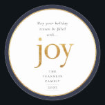 Gold Joy Modern Christmas Classic Round Sticker<br><div class="desc">May your holiday season be filled with joy. Golden faux foil joy lettering and round faux foil frame with dark navy blue border,  holiday sticker.</div>