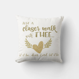 Gold Just a Closer Walk with Thee Hymn Quote Cushion