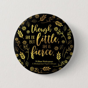 Gold Little But Fierce William Shakespeare Floral 6 Cm Round Badge
