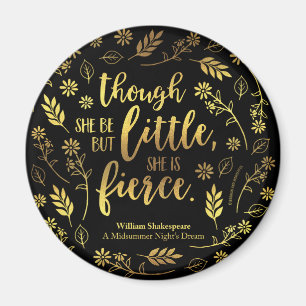 Gold Little But Fierce William Shakespeare Floral Magnet