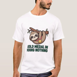 Gold Medal In Doing Nothing Funny Lazy Sloth T-Shi T-Shirt