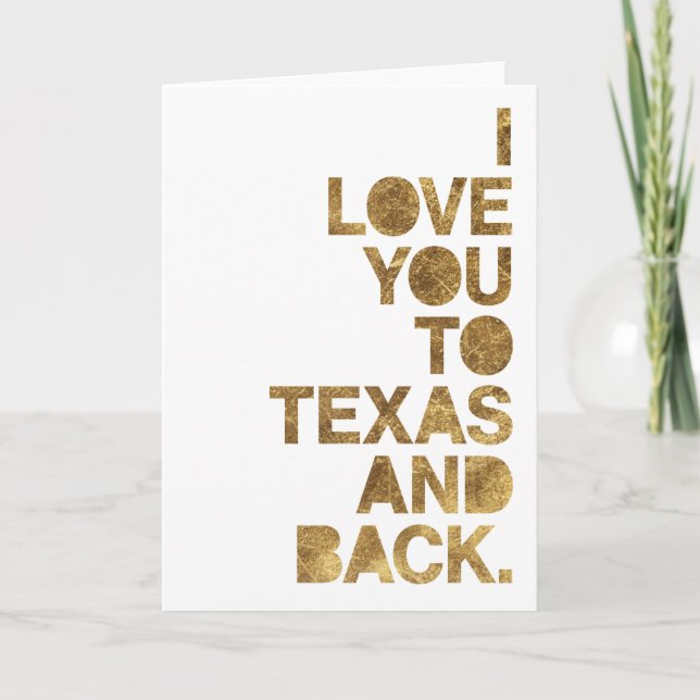 Gold Metallic Love You To Texas and Back Card (Front)