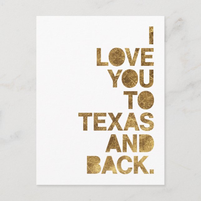 Gold Metallic Love You To Texas and Back Postcard (Front)