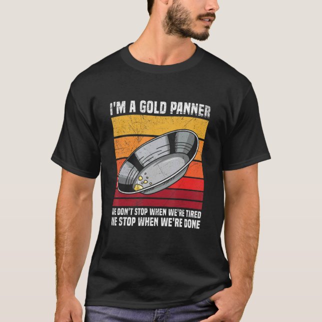 Gold Mining and Panning for a Gold Prospector T-Shirt (Front)