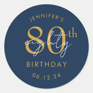 Gold Modern Script 80th Birthday Party Navy Blue Classic Round Sticker