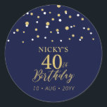 Gold & Navy Blue 40th Birthday Favour Thank you Classic Round Sticker<br><div class="desc">This simple gold & navy blue sticker will add stylish detail to your special day. This design features modern gold script "40th Birthday",  hexagon confetti with custom text. Matching birthday invitations and party supplies are available in my shop BaraBomDesign.</div>