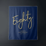 Gold & Navy Blue 80th Birthday Party Backdrop Tapestry<br><div class="desc">This modern tapestry is perfect for a chic navy blue and gold 80th birthday party. Your guests will enjoy taking a photo with this sophisticated party backdrop and remember your special day. The design features a golden brush script " Eighty " with custom text. You can personalise the name, event,...</div>