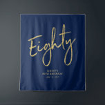 Gold & Navy Blue 80th Birthday Party Backdrop Tapestry<br><div class="desc">This modern tapestry is perfect for a chic navy blue and gold 80th birthday party. Your guests will enjoy taking a photo with this sophisticated party backdrop and remember your special day. The design features a golden brush script " Eighty " with custom text. You can personalise the name, event,...</div>