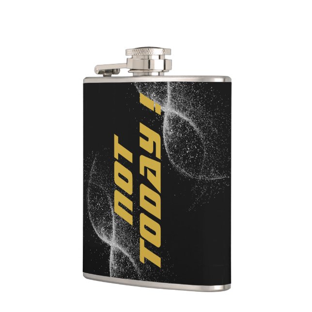 Gold "NOT TODAY!" with Silver Glitter on Black |  Hip Flask (Left)