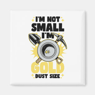 Gold panning shirts gold mining gold gifts magnet